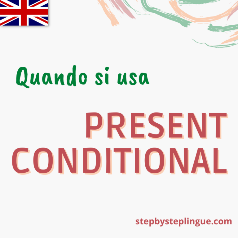 Quando Si Usa Il Present Conditional In Inglese Step By Step Lingue