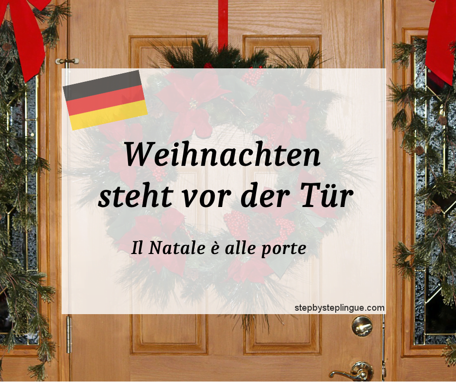 Significato Parola Natale.Weihnachten Steht Vor Der Tur Step By Step Lingue