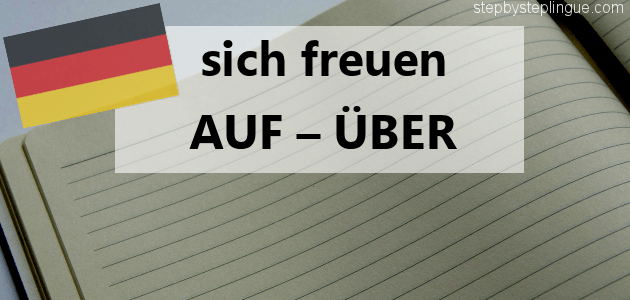 Sich Freuen AUF - ÜBER - Step By Step Lingue