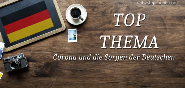 top thema Corona und die Sorgen der Deutschen