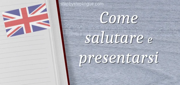 Come salutare e presentarsi in inglese title