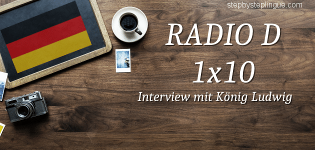 RadioD 1x10 Interview mit König Ludwig
