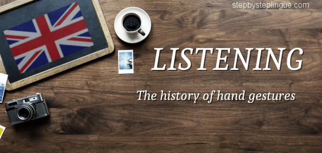 Listening the history of hand gestures ascolto inglese livello avanzato
