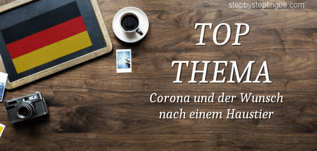 top thema Corona und der Wunsch nach einem Haustier