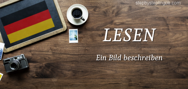 lesen ein bild beschreiben