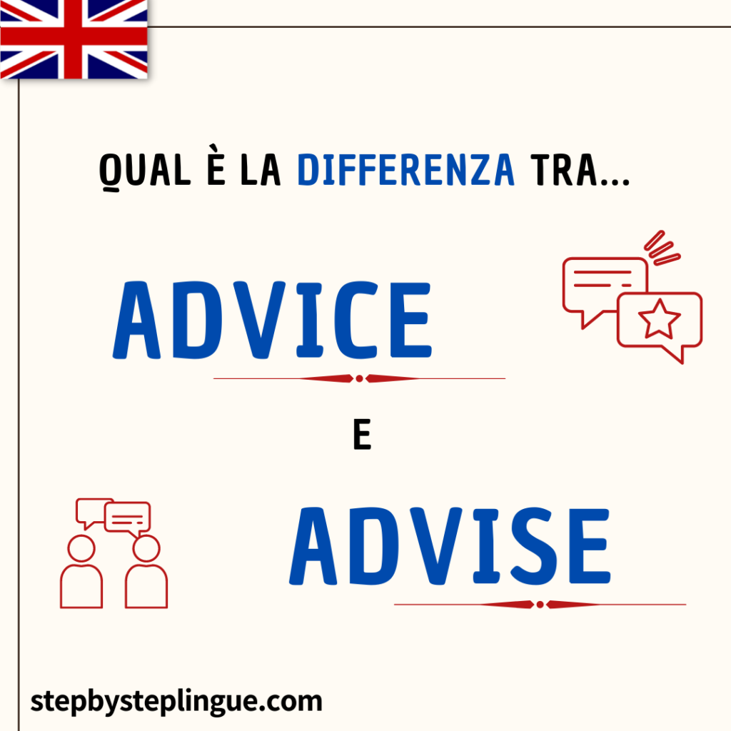 Qual è la differenza tra advice e advise? 