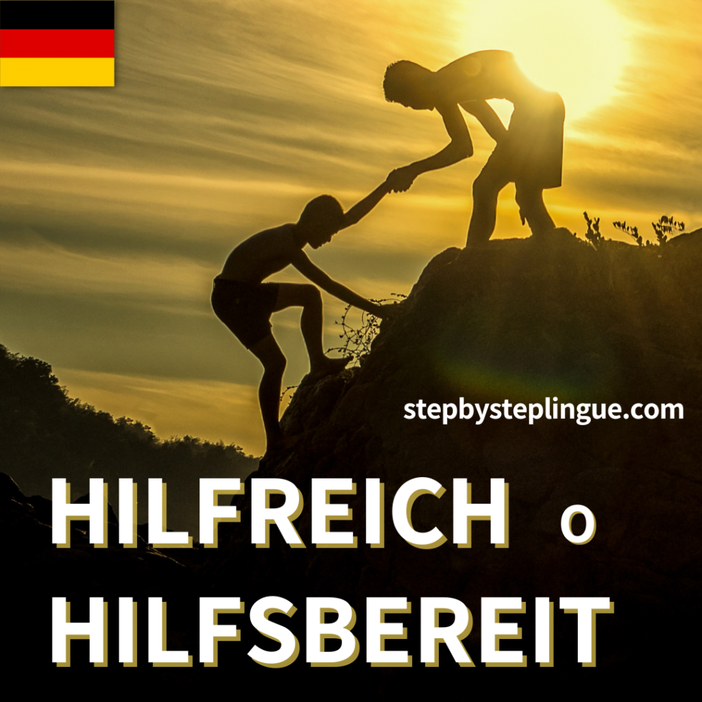 Qual è la differenza tra hilfsbereit e hilfreich?