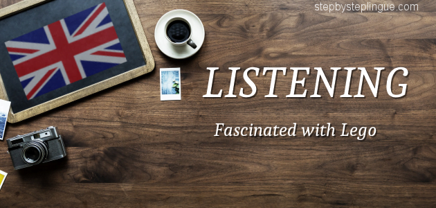 Listening Fascinated with Lego