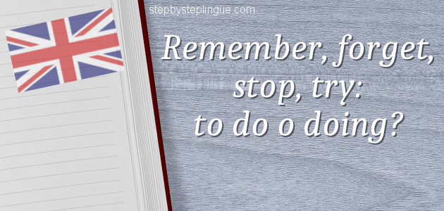 Remember, forget, stop, try - to do o doing title