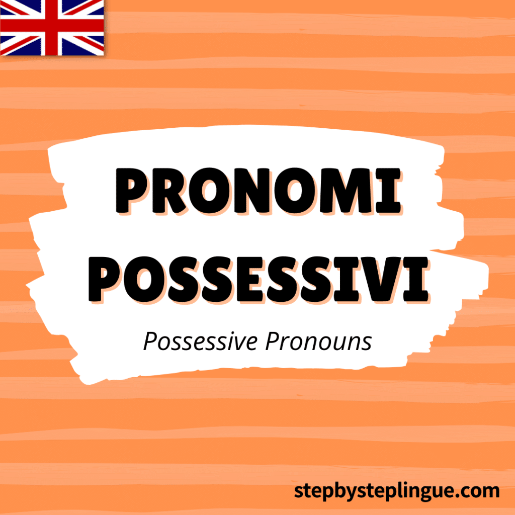 I pronomi possessivi in inglese - possessive pronouns