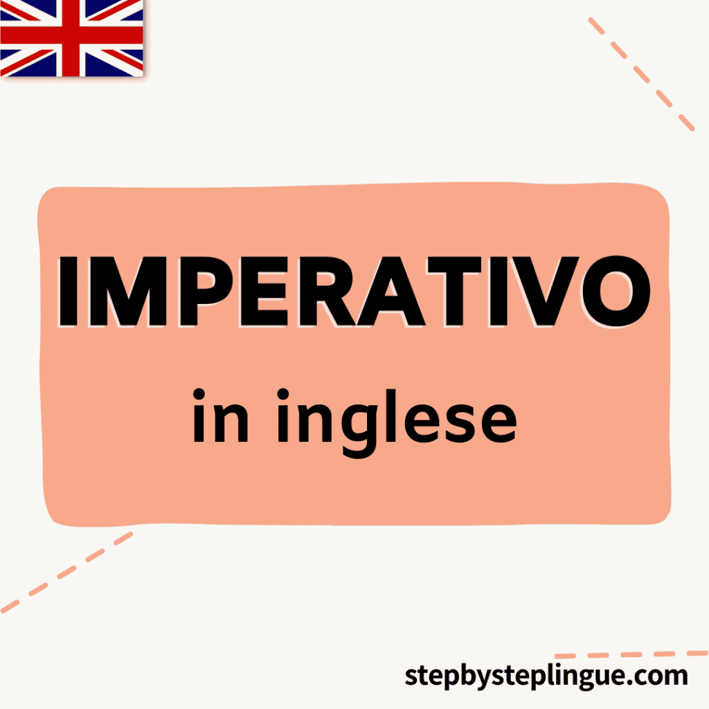 Come si forma e come si usa l'imperativo in inglese?