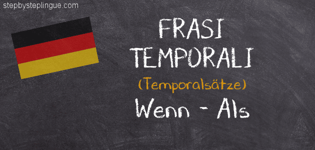 Frasi temporali wenn als in tedesco title