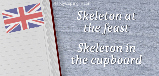 Skeleton at the feast e skeleton in the cupboard differenza title