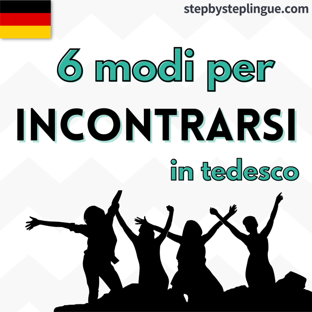Treffen e begegnen: 6 modi per "incontrarsi" in tedesco!