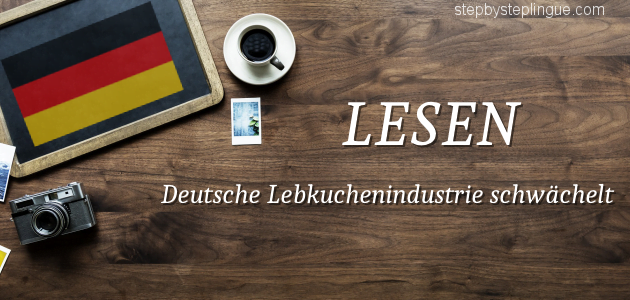 Lesen - deutsche lebkuchenindustrie schwachelt