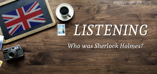 Listening Who was Sherlock Holmes title