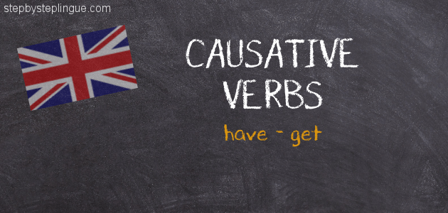 Causative verbs have get - farsi fare in inglese title