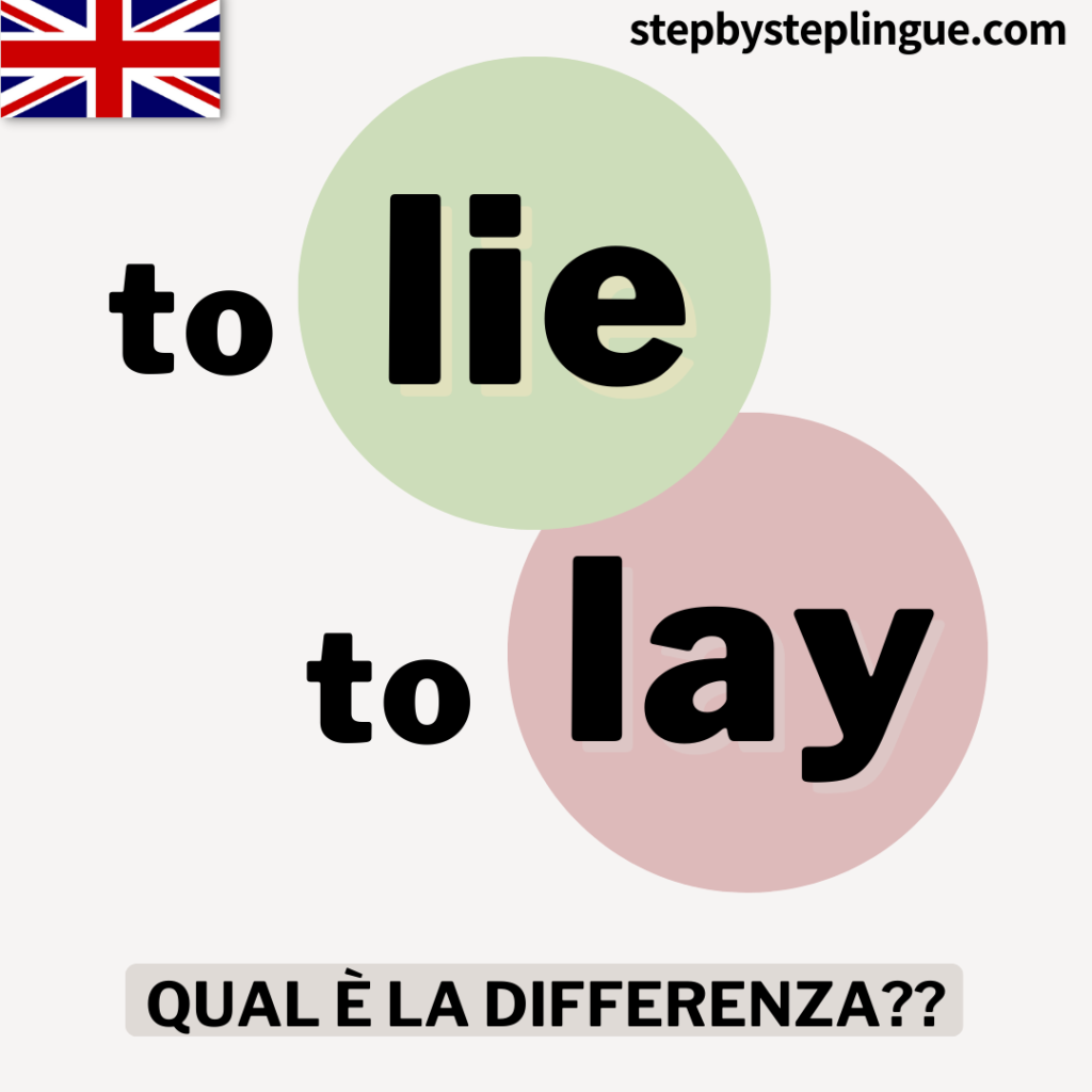 To lie e to lay: qual è la differenza?