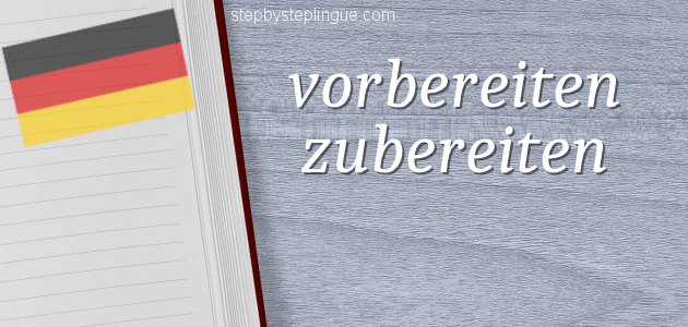 Vorbereiten zubereiten differenza title