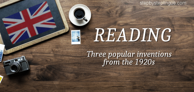 Reading Three popular inventions from the 1920s title