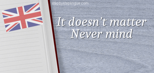 It doesn't matter e never mind differenza title