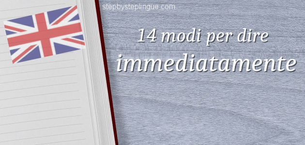 14 modi per dire immediatamente inglese title