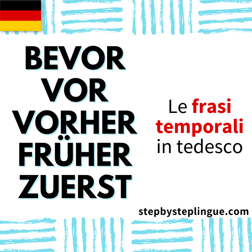 Le frasi temporali: bevor, vor, vorher, zuerst e früher - Step by Step ...