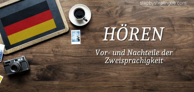 Horen Vor- und Nachteile der Zweisprachigkeit