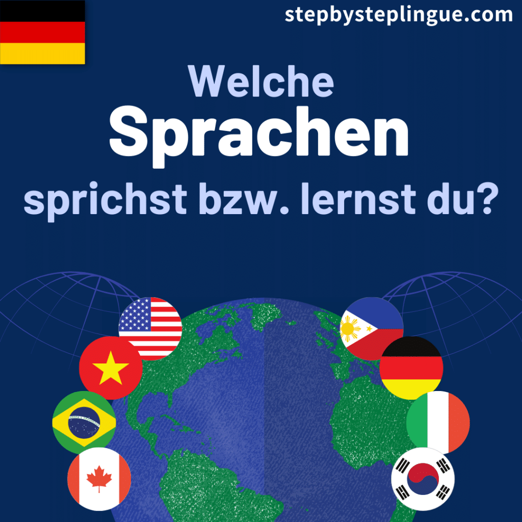 Welche Sprachen sprichst bzw. lernst du?
(Quali lingue parli o studi?)