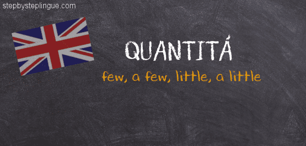 Quantità few a few little a little inglese title