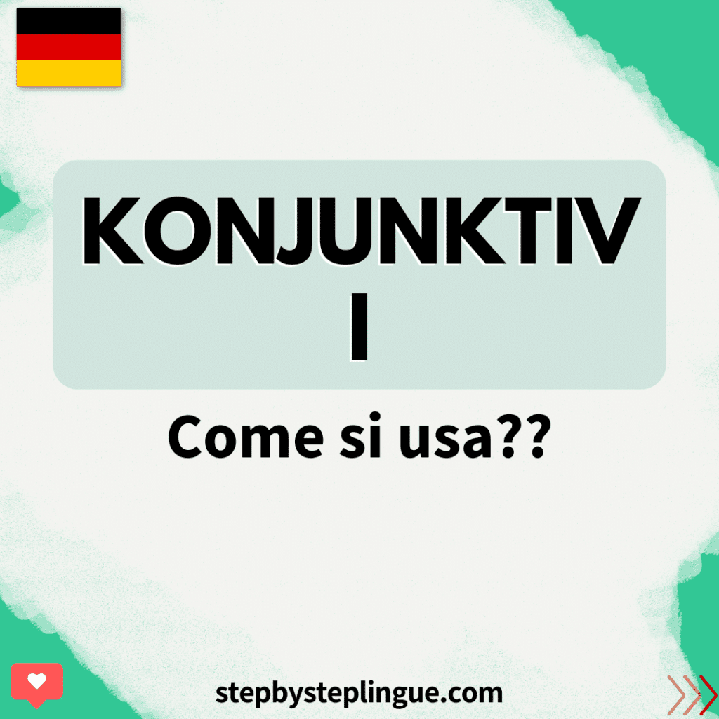 Come e quando si usa il Konjunktiv I in tedesco?