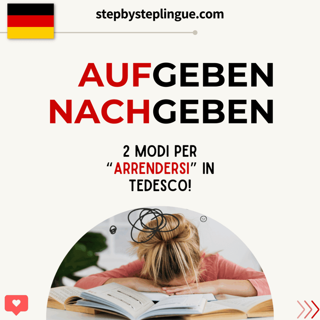 Aufgeben e nachgeben: 2 modi per "arrendersi" in tedesco!