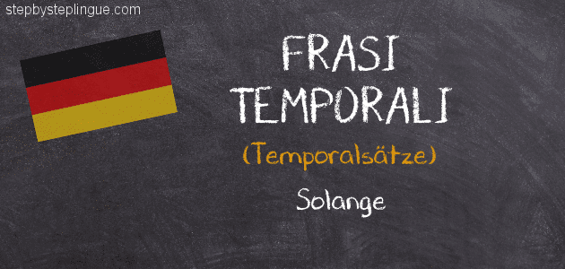 Frasi temporali solange tedesco title