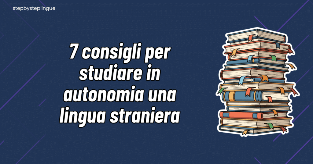 7 consigli per studiare in autonomia una lingua straniera title