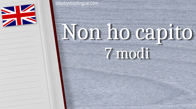 Non ho capito 7 modi inglese title
