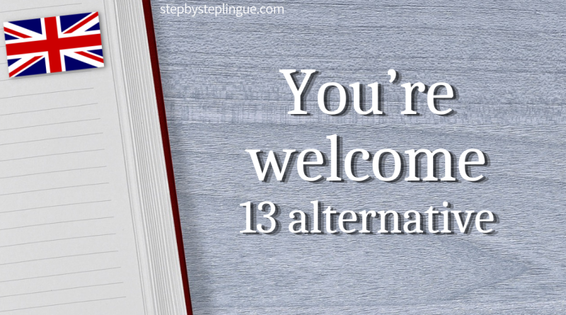 You’re welcome 13 alternative inglese title