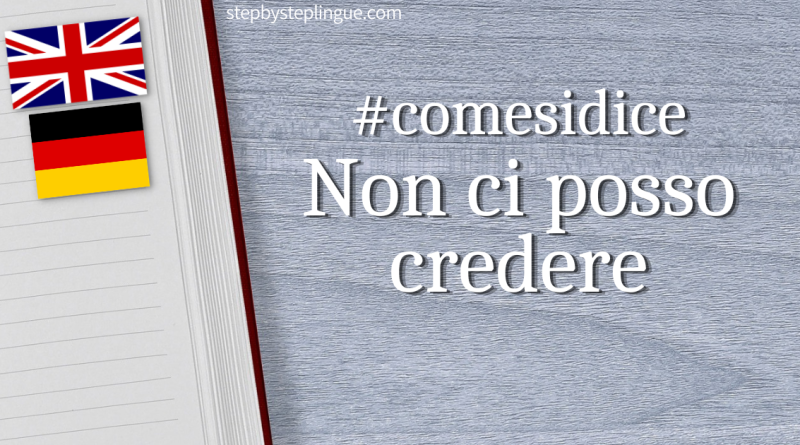 Comesidice - Non ci posso credere title
