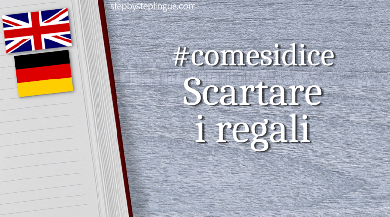 Comesidice - Scartare i regali title