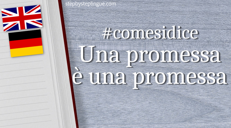 Comesidice - Una promessa è una promessa title