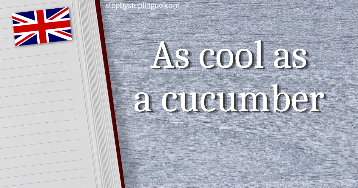As cool as a cucumber traduzione inglese title