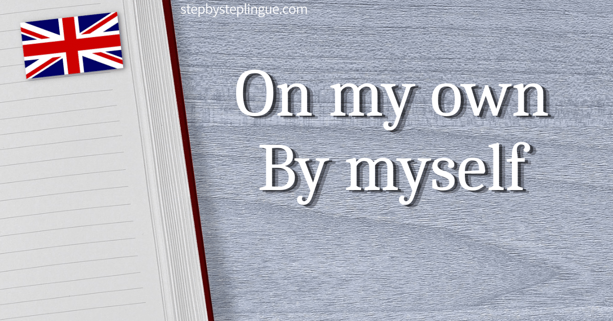 On my own By myself title