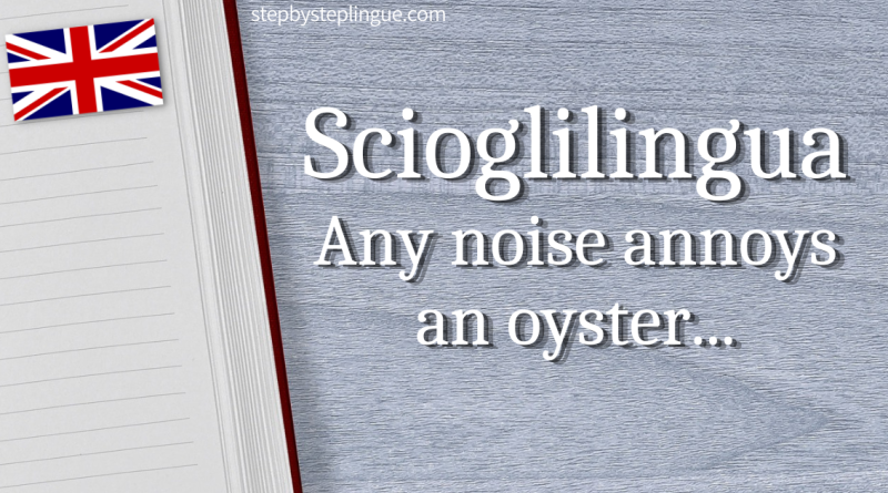 Scioglilingua Any noise annoys an oyster title