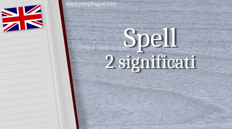 Spell 2 significati inglese title