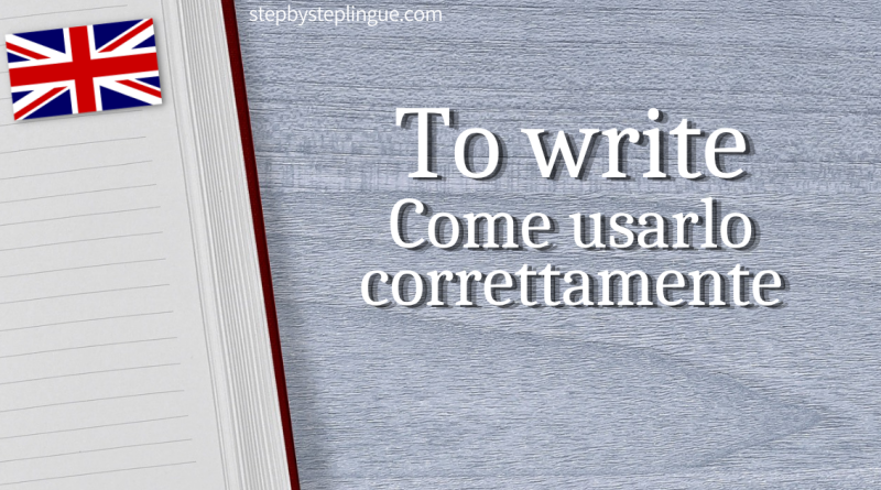 To write Come usarlo correttamente inglese title