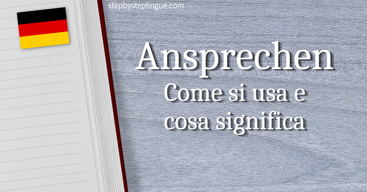 Ansprechen Come si usa e cosa significa tedesco title