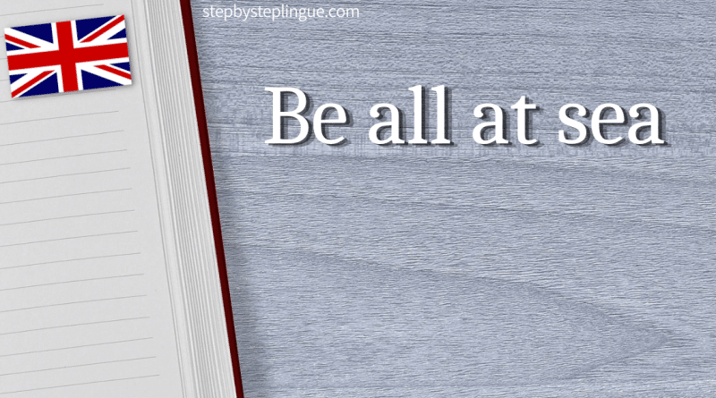 Be all at sea traduzione inglese title
