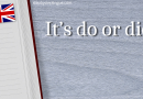It’s do or die inglese title