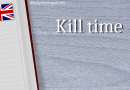 Kill time inglese title