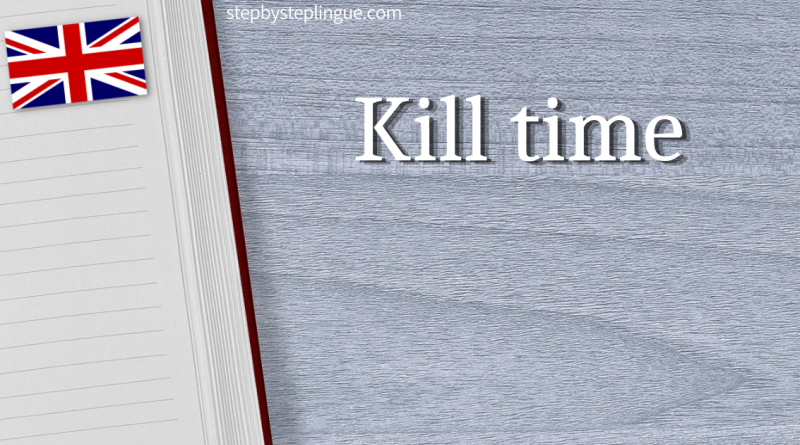 Kill time inglese title