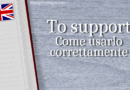 To support Come usarlo correttamente inglese title
